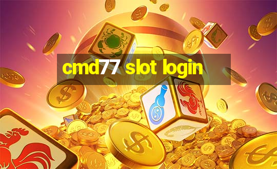 cmd77 slot login