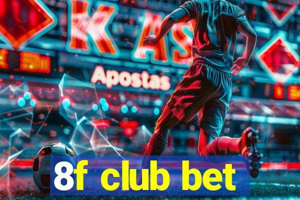 8f club bet