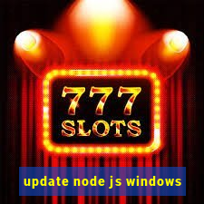 update node js windows