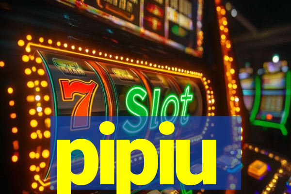 pipiu