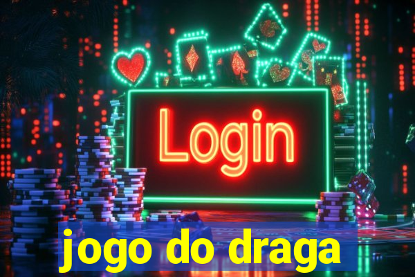 jogo do draga