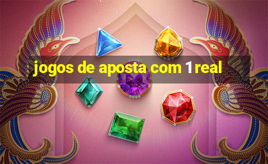 jogos de aposta com 1 real