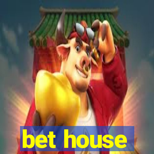 bet house