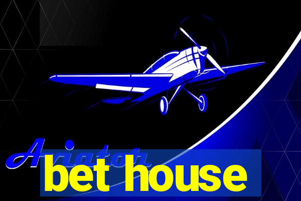 bet house