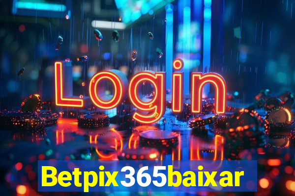 Betpix365baixar