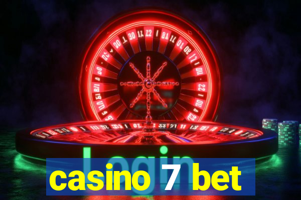 casino 7 bet