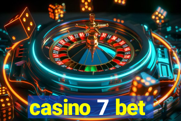 casino 7 bet