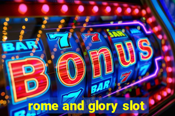 rome and glory slot