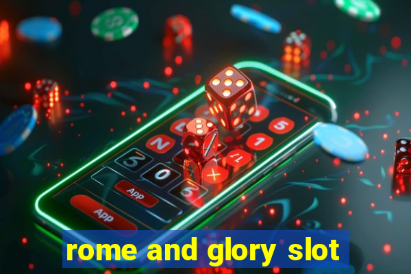 rome and glory slot