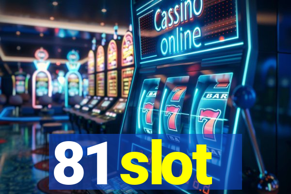 81 slot