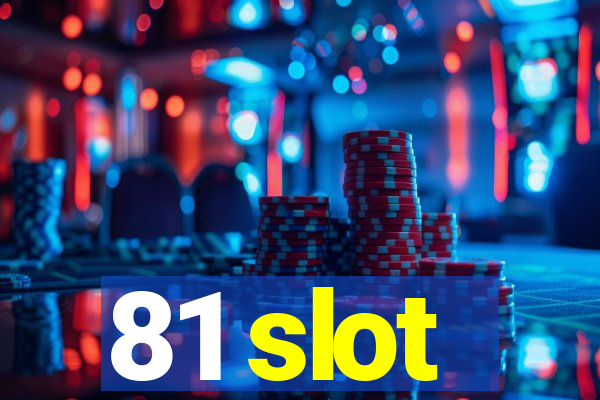 81 slot