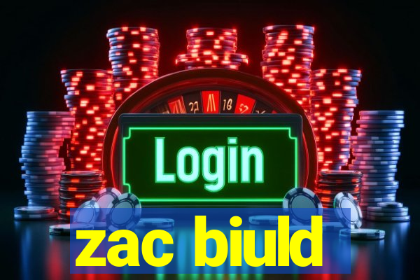 zac biuld