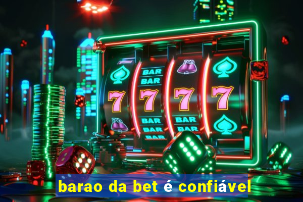 barao da bet é confiável