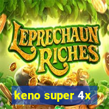 keno super 4x