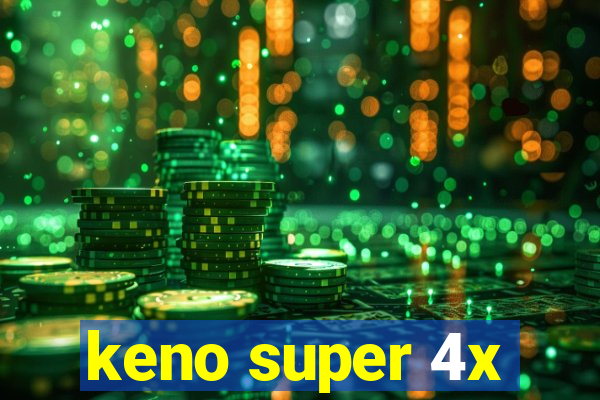 keno super 4x