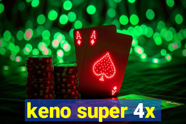 keno super 4x