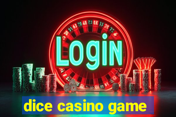 dice casino game