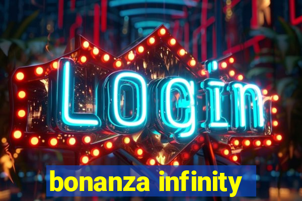 bonanza infinity