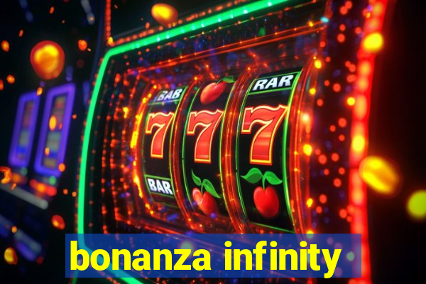 bonanza infinity