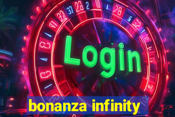 bonanza infinity