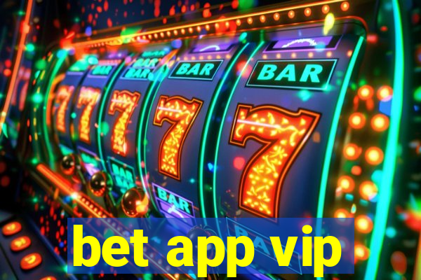 bet app vip