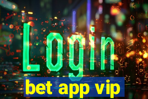 bet app vip