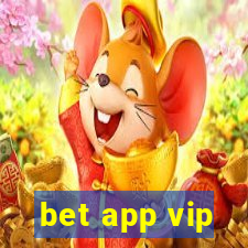 bet app vip