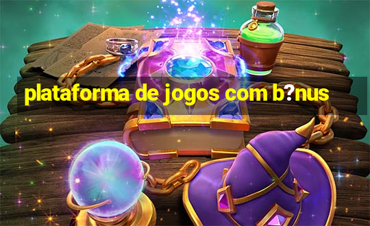 plataforma de jogos com b?nus