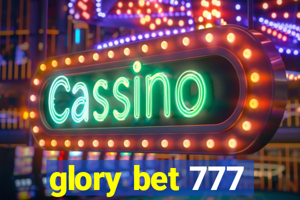 glory bet 777