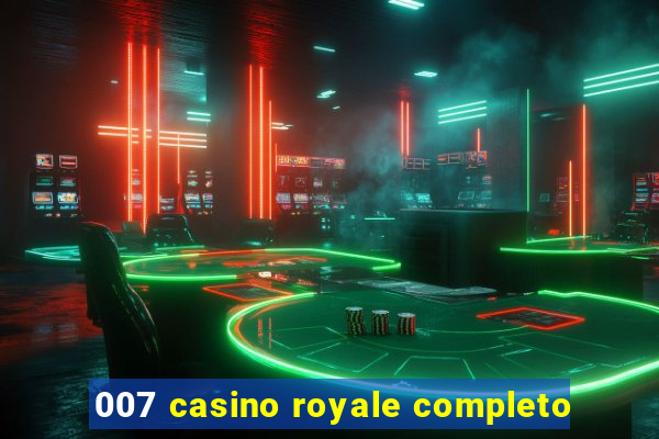 007 casino royale completo