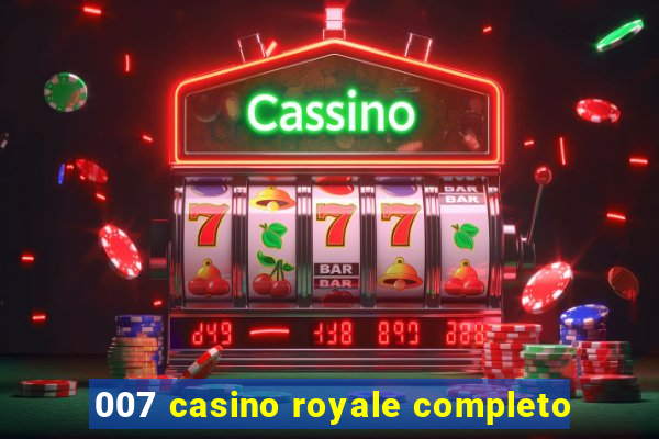 007 casino royale completo