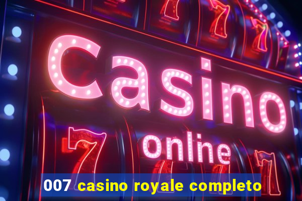 007 casino royale completo