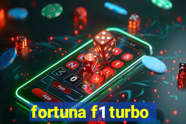 fortuna f1 turbo