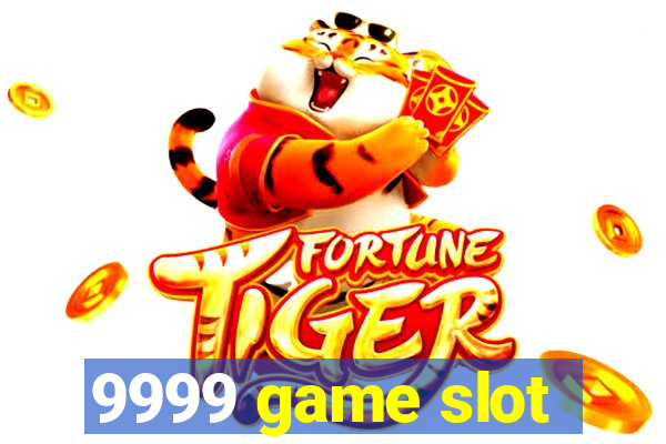 9999 game slot