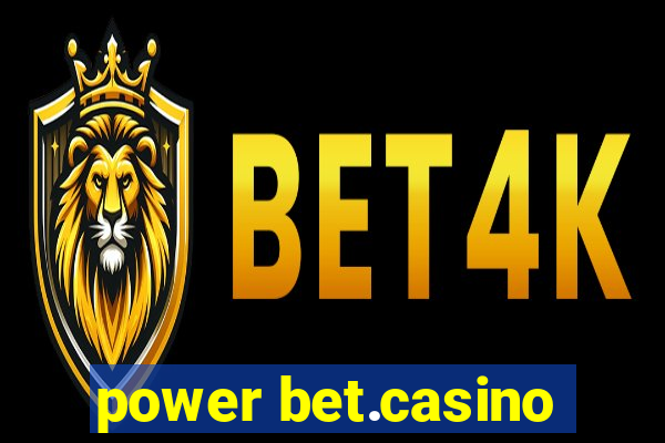 power bet.casino