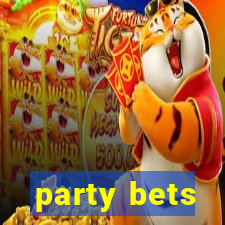 party bets