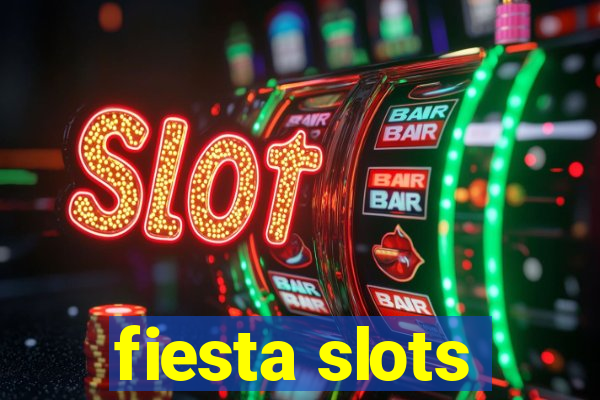 fiesta slots