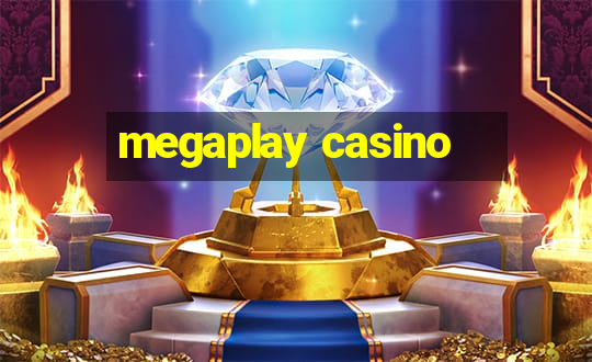 megaplay casino