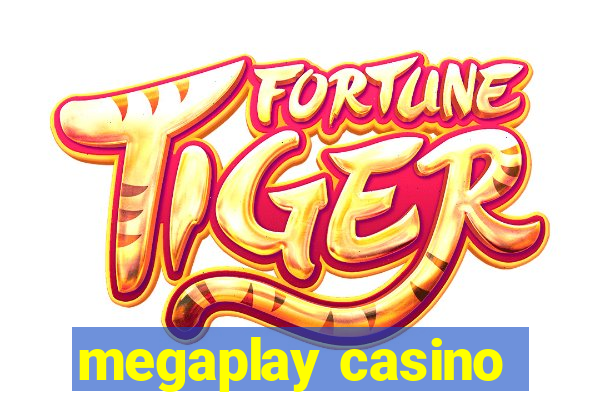 megaplay casino