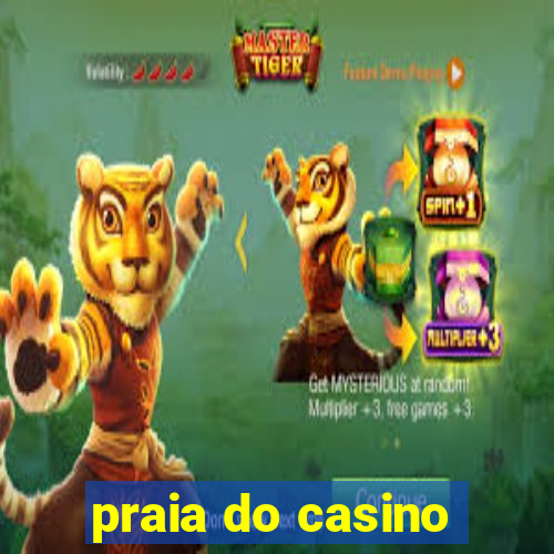 praia do casino