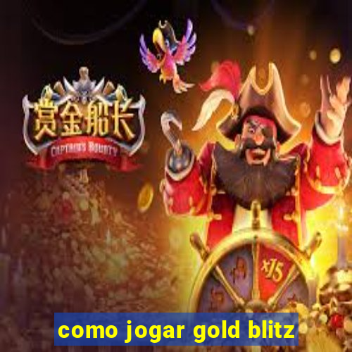 como jogar gold blitz