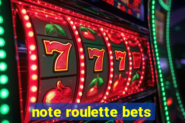 note roulette bets