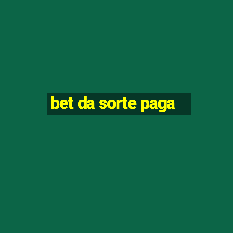 bet da sorte paga