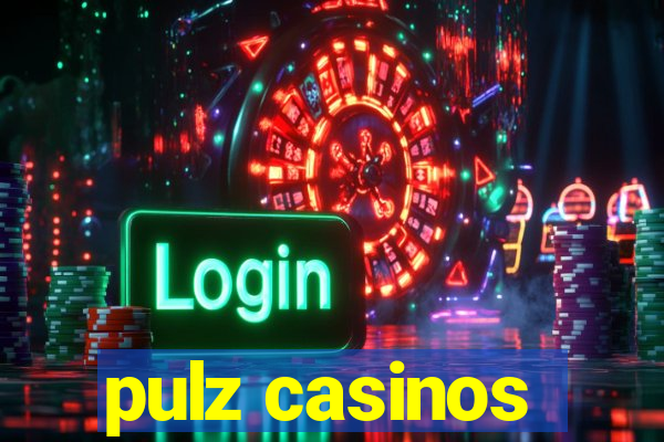 pulz casinos