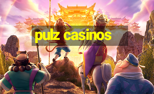 pulz casinos