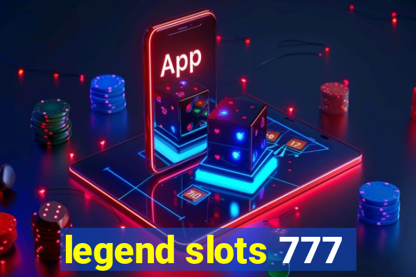 legend slots 777