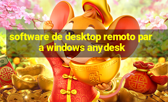 software de desktop remoto para windows anydesk