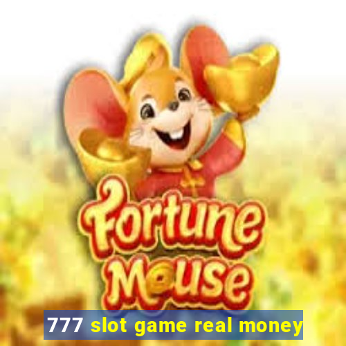 777 slot game real money