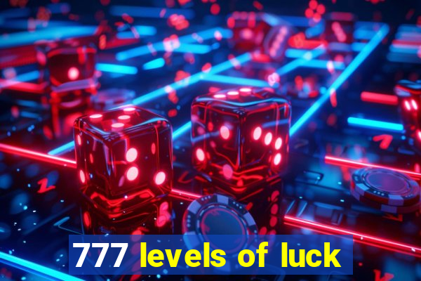 777 levels of luck