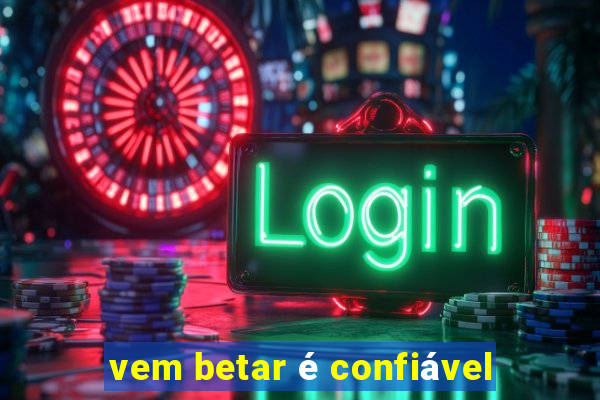 vem betar é confiável